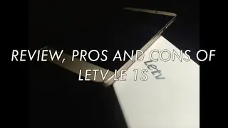 Letv (LeEco) Le 1S hands-on review, along with pros and cons