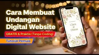 Cara Membuat Undangan Digital Website GRATIS & Praktis (Tanpa Coding)  Tutorial Pemula