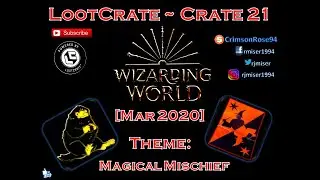 The Loot Company ~ J.K. Rowling's Wizarding World Crate 21 [Mar 2020] Opening