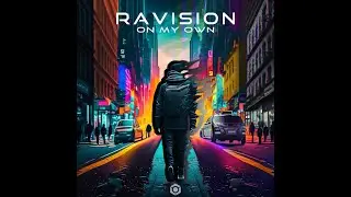 Ravision - On My Own - Official