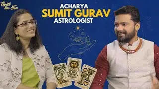 Astrology Explained | How Planets Affect Your Life | Acharya Sumit Gurav | Podcast Part 1