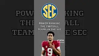 Power Ranking the Football Teams in the SEC After Week 12