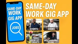 Same Day Gig Work App