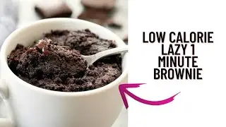 1 minute lazy low calorie brownie recipe