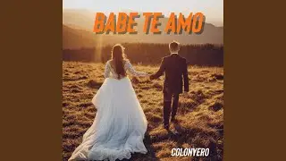 Babe Te Amo