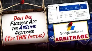 Don&rsquo;t Use Facebook Ads for AdSense Arbitrage (Try THIS Instead)