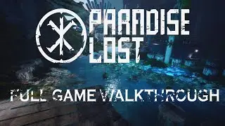 Paradise Lost - Full Game Walkthrough (All Trophies / Achievements) [No Commentary]