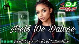MEL&Ocirc; DE DALENE - REGGAE REMIX 2026 @DjAdailtonMixOfficial