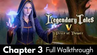 Legendary Tales 5 Chapter 3 Price of Power Walkthrough (Five BN Games)