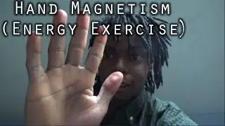 Hand Magnetism (Energy Exercise)