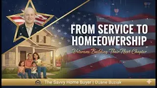 From Service to Homeownership | How Veterans Build Their Next Chapter | VA Loan Benefits 2025
