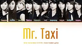 [Girls&rsquo; Generation (소녀시대)] 'Mr Taxi' (You As A Member): 10 members (Color Coded Lyrics)