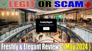 Freshly & Elegant Reviews (May 2024) See - Legit or Another Scam? ! Scam Website Expert