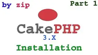 Cakephp 3.x Installation and zip file Part-01 | How to download cakephp3.x