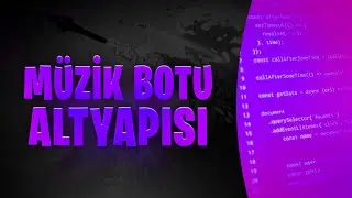 MÜZİK BOTU ALTYAPISI