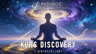 Kurs Discovery || The Monroe Institute Polska - Spotkanie online nr 73 (2 gru 2025)