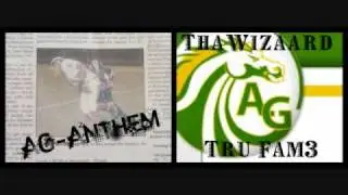AG Anthem - Wizzy Fresh feat. Tru Fam3