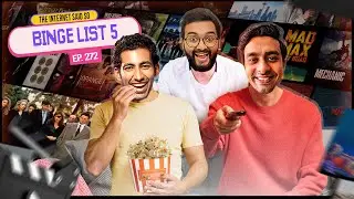 The Internet Said So | EP 272 | Binge List 5