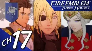 Fire Emblem: Three Houses (Blue Lions/Kingdom) Playthrough - Chapter 17: Blood of the Eagle and Lion