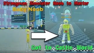 Got to Castle World! - Noob to Master in Strongman Simulator