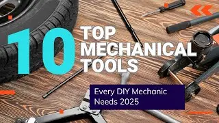 Top Mechanical Tools Every DIY Mechanic Needs 🔧