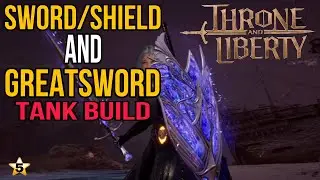 Throne and Liberty SNS Greatsword Tank Build