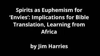 Spirits as Euphemisms for Envies in Africa: for Bible Translation