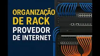 ORGANIZAÇÃO DE RACK - PROVEDOR DE INTERNET 🛜 #telecom