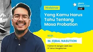 Probation 101: Hak, Kewajiban, dan Tips Lulus | Webinar by M. Iqbal Nasution
