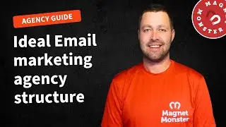 (VIDEO GUIDE) How to structure your email marketing agency