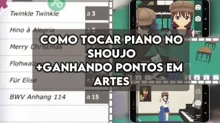 ᰔᩚ•Como tocar piano no Shoujo + ganhando pontos em artes!