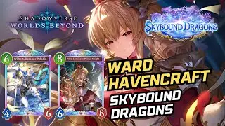 Лучшая колода Ward Havencraft для Skybound Dragons | Миры Shadowverse за пределами