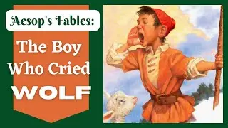 🤪 The Boy Who Cried Wolf 🐺 Aesop's Fables Short Read Aloud for Kids
