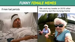 50 Funny And Relatable Memes For Women.