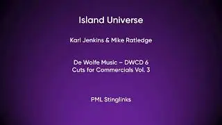 Island Universe - Karl Jenkins & Mike R | De Wolfe Music (DWCD 6) [Full Track] - PML Stinglinks #499