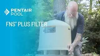 How to Safely Service a Pentair FNS Plus&reg; Filter