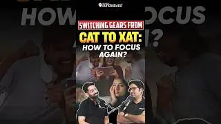 From CAT to XAT: How to Shift Your Mindset for the Next Challenge 🤔| XAT 2025 Preparation  🎯#shorts