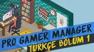 Pro Gamer Manager / T&Uuml;RK&Ccedil;E Oynanış / LoL Simulator / B&ouml;l&uuml;m #1