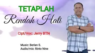 TETAPLAH RENDAH HATI || Lagu Pop Rohani || Cipt/Voc: Jerry BTN