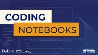 6. Coding Notebooks