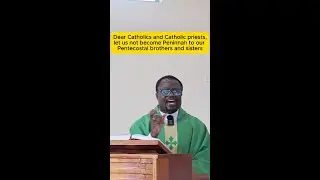 Dear Catholics/Catholic Priests, let us stop being Peninnah to our Pentecostal brothers and sisters