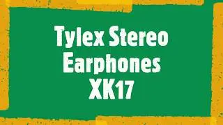 Tylex earphones XK17 Product Review