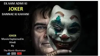 Joker 2019 Full Movie Explained in Hindi | By The Movie Illustrator