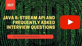 🔥🔥🔥Java 8 Feature: Stream API and Frequently asked Interview questions.🔥🔥🔥