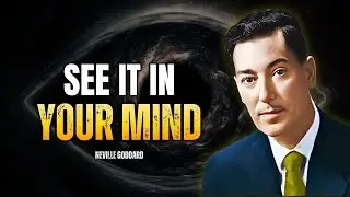 Bring It Into My Minds Eye - Neville Goddard