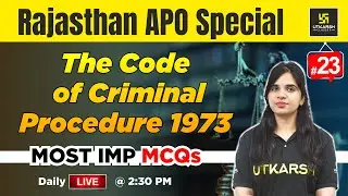 RPSC APO 2024 | The Code of Criminal Procedure ( CRPC ) 1973  MCQs | L-23 | Rekha Ma'am