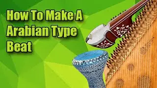 How To Make An Arabian Trap Beat
