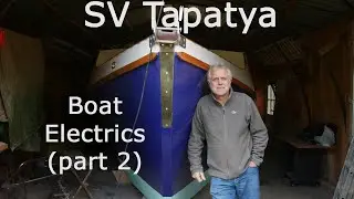 Boat Electrics (part 2); Building a cruising sailboat - SV Tapatya EP163