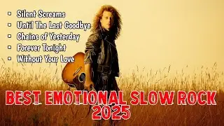 Best Emotional Slow Rock 80s 90s Playlist 2025 | Silent Screams