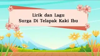 Surga Ditelapak Kaki Ibu || Lirik Lagu